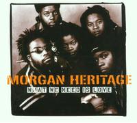 Morgan Heritage - What We Need Is Love