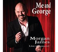 MORGAN JAMES - ME AND GEORGE: LIVE IN CONCERT