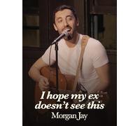 Morgan Jay: I Hope My Ex Doesn't See This