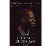 MORGAN / KEB' MO' - Chicago Blues Jam Vol. 8: Mike Morgan And The Crawl/Keb' Mo' [DVD]