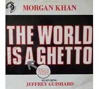 Morgan Khan - The World Was A Ghetto