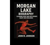 MORGAN LAKE: Clearing every bar with height, heart and Resilience