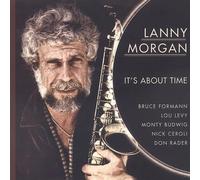 MORGAN,LANNY - It's About Time