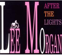 Morgan, Lee - After The Lights