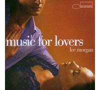 Morgan, Lee - Music For Lovers