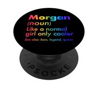 Morgan Like A Normal Girl Only Cooler Queen First Name PopSockets Adhesive PopGrip