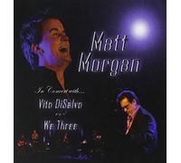 Morgan, Matt - In Concert With Vito Disalvo & We Three
