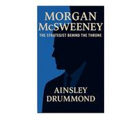 Morgan Mcsweeney: The Strategist Behind The Throne