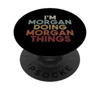 Morgan Name Morgan Personalized Name First Given PopSockets Adhesive PopGrip