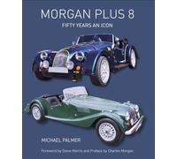 Morgan Plus 8: Fifty Years an Icon