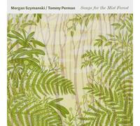 Morgan Szymanski & Tommy Perman - Songs For The Mist Forest [VINYL]
