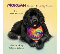 Morgan: The Goofy Therapy Newfie (Goofy Newfie Crew)