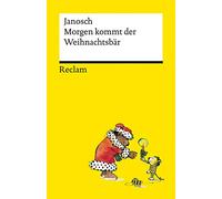 Morgen kommt der Weihnachtsbär - Platz 2 der SPIEGEL-Bestsellerliste - Eine Geschichte in 24 Kapiteln rund um große und kleine Weihnachtswünsche: Janosch - 14312