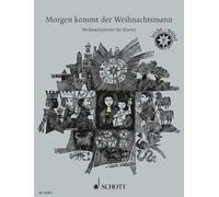 Morgen Kommt Der Weihnachtsmann: 33 Christmas Songs: 33 beliebte Weihnachtslieder, leicht bis mittelschwer. Klavier.