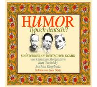 Morgenstern,Tucholsky,Ringelnatz - Humor: Typisch Deutsch!?