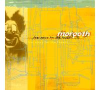 Morgoth - Feel Sorry For The Fanatic