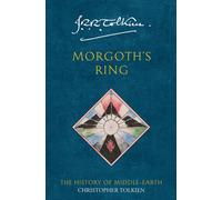 Morgoths Ring: The Later Silmarillion, Part One : The Legends of Aman by Christo