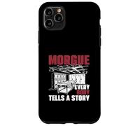 Morgue Every Body Tells A Story Forensic Autopsy Technicians Case for iPhone 11 Pro Max