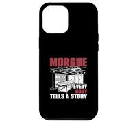 Morgue Every Body Tells A Story Forensic Autopsy Technicians Case for iPhone 12 Pro Max