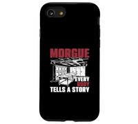 Morgue Every Body Tells A Story Forensic Autopsy Technicians Case for iPhone SE (2020) / 7/8