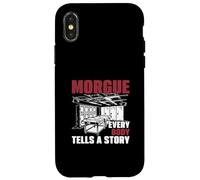 Morgue Every Body Tells A Story Forensic Autopsy Technicians Case for iPhone X/XS