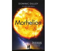 Morhelion: the second in the action-packed space opera The Long Game
