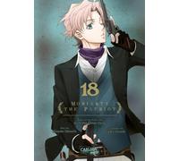 Moriarty the Patriot 18: Die spannenden Kriminalfälle von Sherlock Holmes' größtem Gegenspieler
