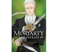 Hikaru Miyoshi – Moriarty the Patriot, Vol. 15 – Viz Media