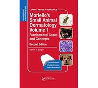Moriello's Small Animal Dermatology Volume 1, Fundamental Cases and Concepts: Self-Assessment Color Review, Second Edition (Veterinary Self-Assessment Color Review Series)