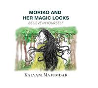 Moriko And Her Magic Locks: Believe in Yourself