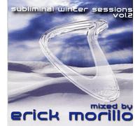 Morillo, Erick - Subliminal Winter Sessions: MIxed By Erick Morillo