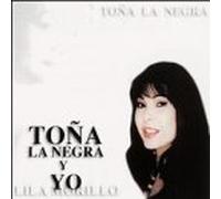 Morillo, Lila - Y Yo Tona La Negra
