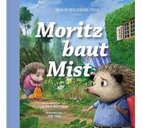 Moritz baut Mist: Wenn du dich schuldig fühlst