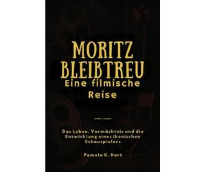 Moritz Bleibtreu: Eine filmische Reise: Das Leben, Vermächtnis und die Entwicklung eines ikonischen Schauspielers