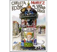 Moritz in der Litfasaule by Kozik New 9783896033949 Fast Free Shipp HB.
