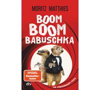 Moritz Matthies Boom Boom Babuschka: Ein Erdmännchen-Krimi (Paperback)
