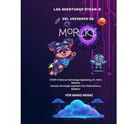 Morky la Canina Hacker Arquitecta de la Red Mágica: Morky La Canina Hacker (Las Aventuras STEAM -R Del Universo de Morky: La Canina Ethical Hacker Ciber Experta)