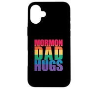 MORMON DAD HUGS LGBT Gay Pride Meme Case for iPhone 16 Plus