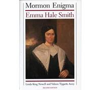 Mormon Enigma : Emma Hale Smith