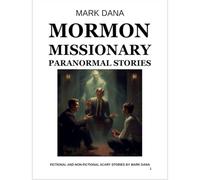 Mormon Missionary Paranormal Stories