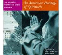 Mormon Tabernacle Choir - American Heritage of Spirit