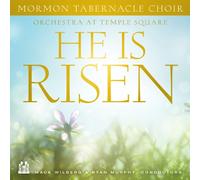 MORMON TABERNACLE CHOIR - He Is Risen