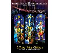 Mormon Tabernacle Choir - MORMON TABERNACLE CHOIR - O COME LITTLE CHILDREN (1 DVD)