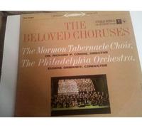 Mormon Tabernacle Choir , The Philadelphia Orchestra , Eugene Ormandy - The Beloved Choruses [Vinyl LP]