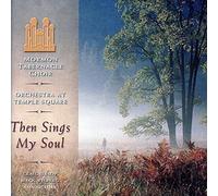 MORMON TABERNACLE CHOIR - Then Sings My Soul