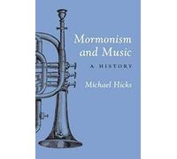 Mormonism and Music: A History (Music in American Life)