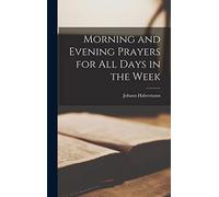 Morning and Evening Prayers for All Days in the Week