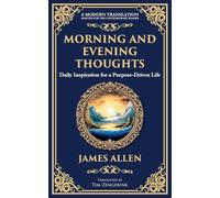 Morning and Evening Thoughts: Daily Inspiration for a Purpose-Driven Life (77) (Library of Alexandria)