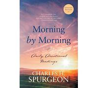 Morning by Morning: Daily Devotional Readings: 1 (Morning and Evening)