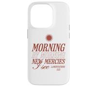 Morning by Morning New Mercies I See Christian Bible Verse Case for iPhone 14 Pro